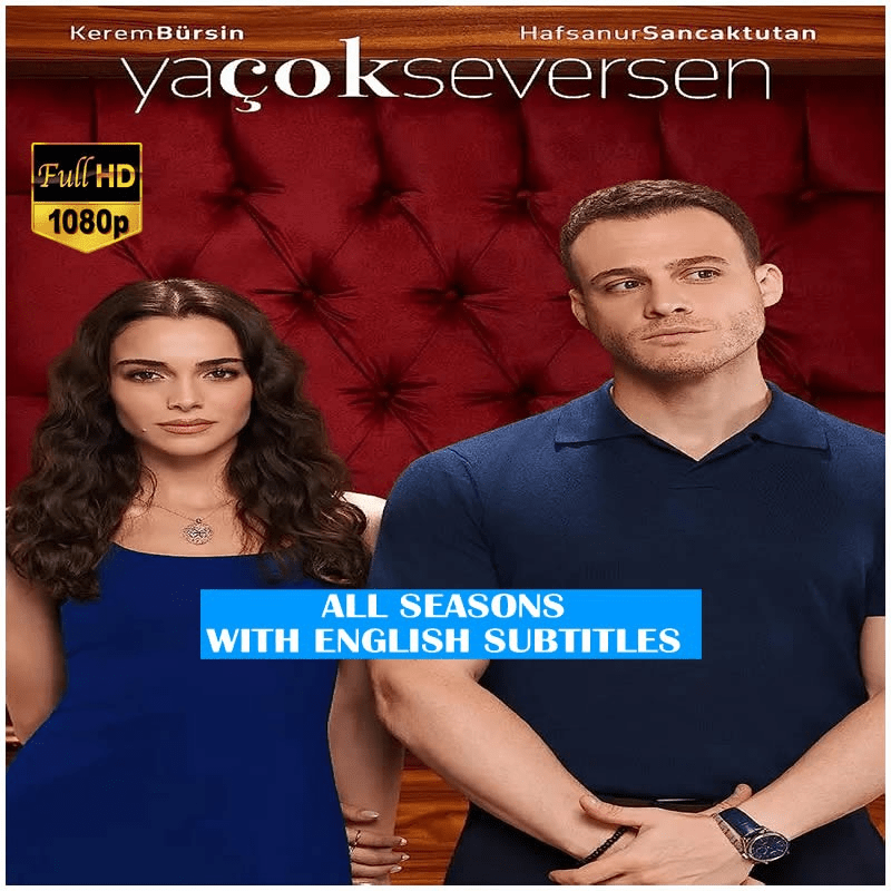 Ya Cok Seversen (What If You Love Too Much) - All Seasons with Subtitles Full HD 1080p - USB with Subtitles (Eng, De, Fr, Ita, Spa) - Turkish TV Series