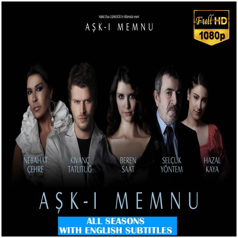 Ask - i Memnu Forbidden Love Complete Series | HD Quality with English, Arabic, Italian, Spanish, German Subtitles | Beren Saat - No Ads - Turkish TV Series