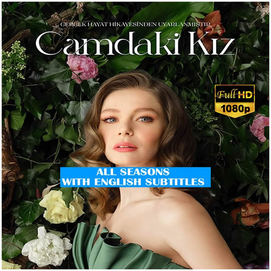 Camdaki Kiz (Fille dans le verre) Série complète | Voix originales d'acteurs turcs avec sous-titres anglais, espagnols, italiens et arabes | Série télévisée turque complète 1080HD