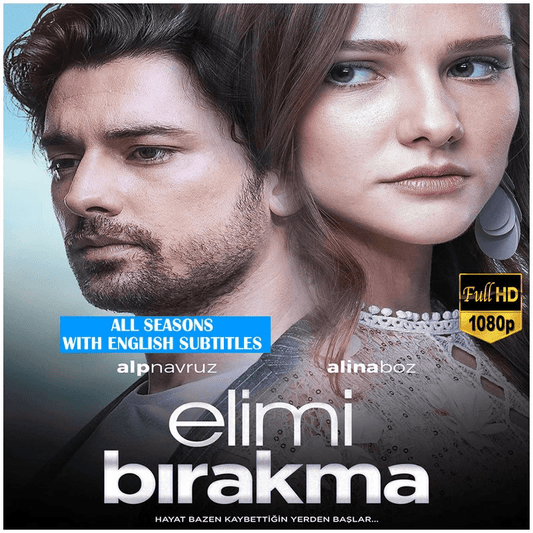 Elimi Birakma (Hold My Hand) * All Seasons * All Ep. (59 Ep.) Full HD 1080p * Eng - De - Fr - Ita - Spa Subs in USB *No Ads - Turkish TV Series