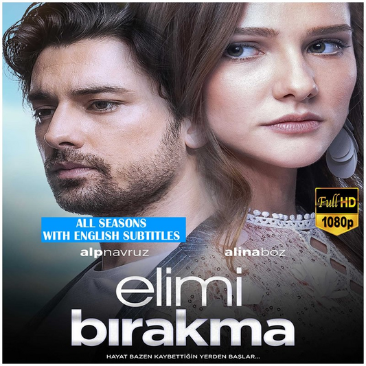 Elimi Birakma (Hold My Hand) * All Seasons * All Ep. (59 Ep.) Full HD 1080p * Eng-De-Fr-Ita-Spa Subs in USB *No Ads