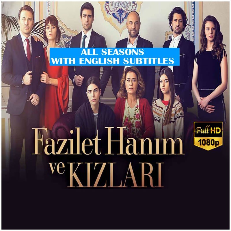 Fazilet Hanim Ve Kizlari (Mrs. Fazilet And Her Daughters) * All Ep.(50 Ep.) Full Hd 1080p *Eng - De - Fr - Ita - Spa Subs In USB *No Ads - Turkish TV Series