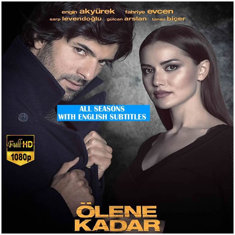 Olene Kadar (Until Death) Complete Series | All Seasons, 13 Episodes in Full HD with ENG/DE/FR/ITA/SPA Subtitles on USB | No Ads - Turkish TV Series