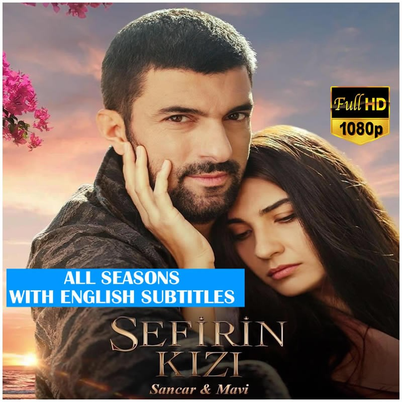 Sefirin Kizi (The Ambassador's Daughter) Complete Series | All Episodes with English, Italian, French, German, Arabic Subtitles | Full 1080HD Complete Series