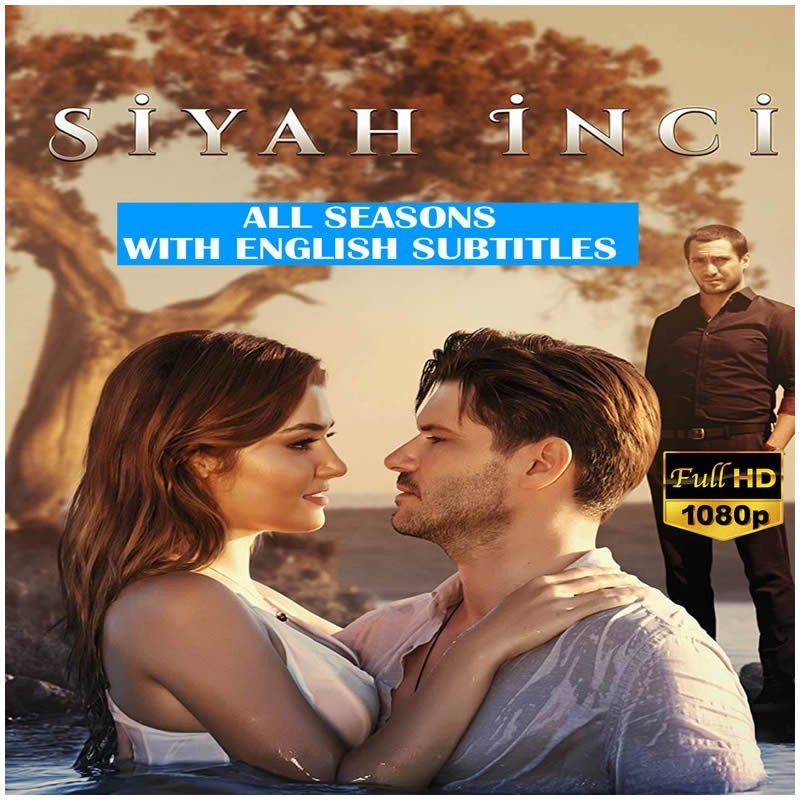 Siyah Inci (Black Pearl) Complete Series | All Seasons, 20 Episodes in Full HD with ENG/DE/FR/ITA/SPA Subtitles on USB | Ad - Free - Turkish TV Series