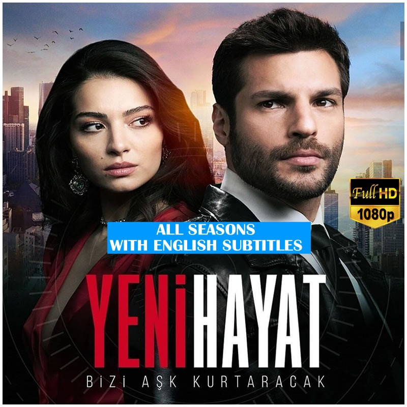 Yeni Hayat (New Life) * All Seasons * All Episodes (9 Episodes) Full HD 1080p * Eng-De-Fr-Ita-Spa Subs in USB *No Ads